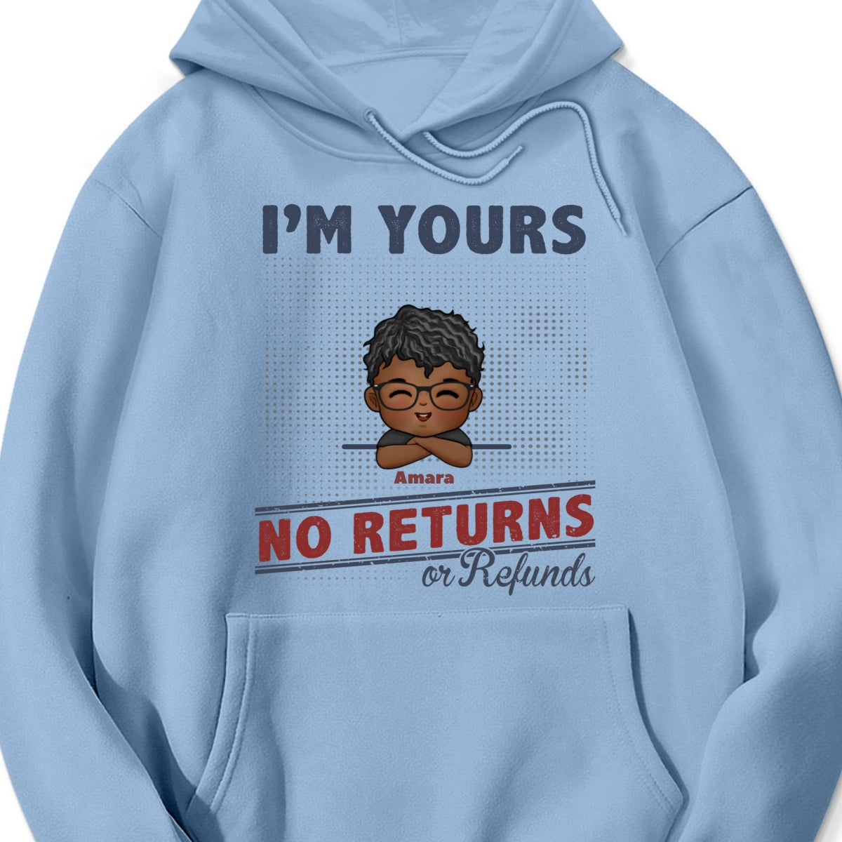 Personalized "I'm Yours No Returns or Refunds" T-Shirt – A Fun Gift for Family Members