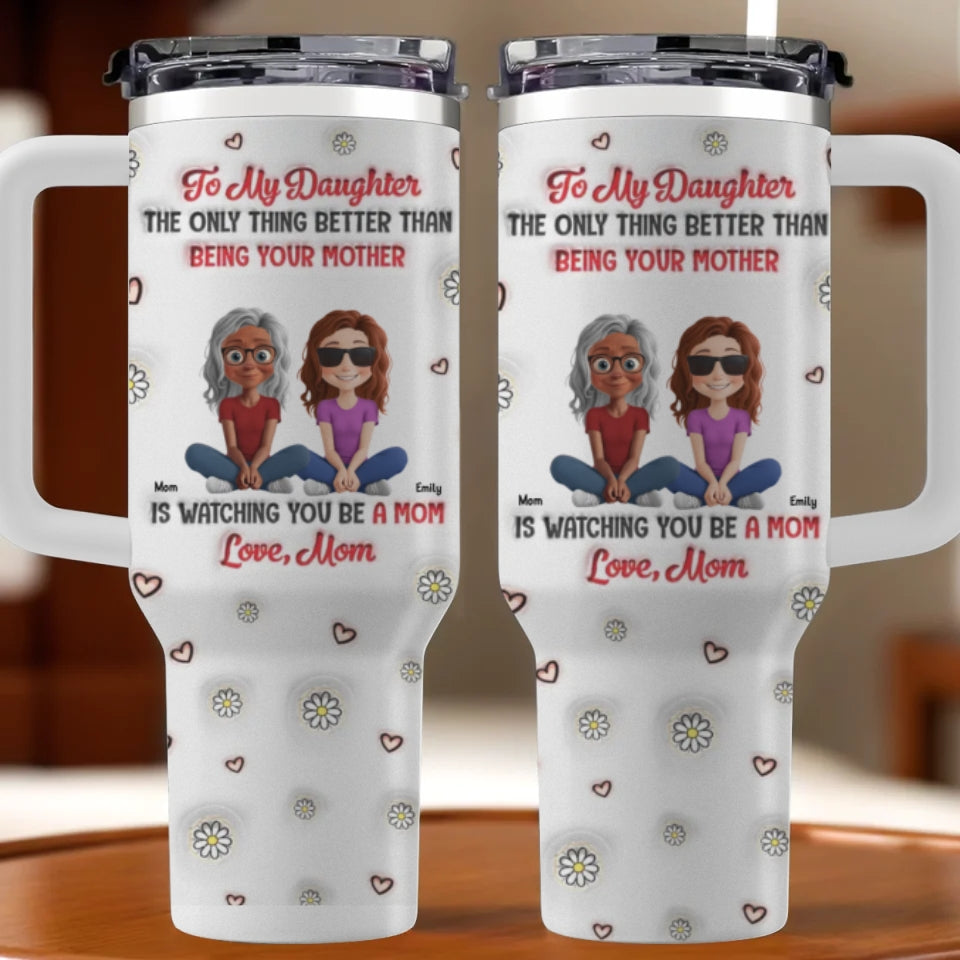 Personalized Custom 3D Inflated Effect Printed 40 Oz Stainless Steel Tumbler With Handle -A Bond That Lasts Generations for Mother's Day Gift For Mom, Daughter