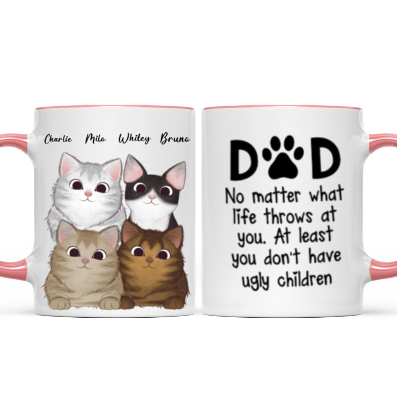 Personalized "At Least You Don't Have Ugly Children" Funny Cat Mug – A Perfect Gift for Dad!