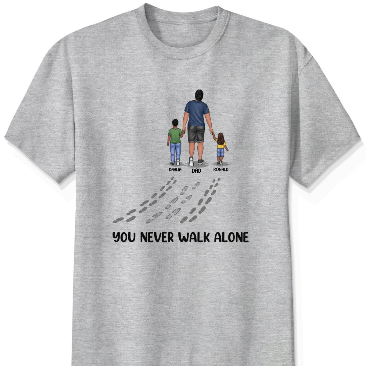 Personalized "You Never Walk Alone" Shirt & Hoodie β A Meaningful Gift for Dad