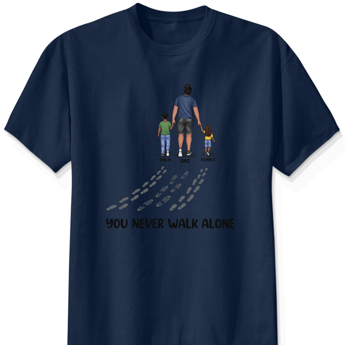 Personalized "You Never Walk Alone" Shirt & Hoodie β A Meaningful Gift for Dad