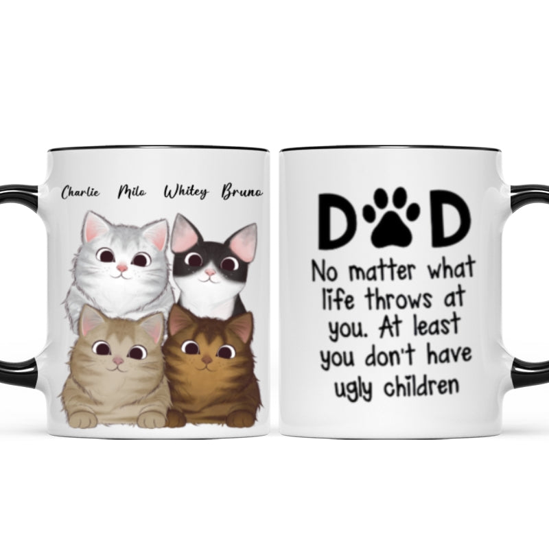 Personalized "At Least You Don't Have Ugly Children" Funny Cat Mug – A Perfect Gift for Dad!