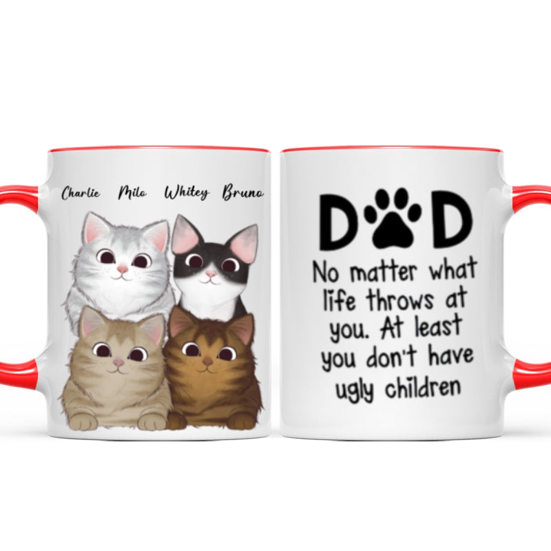 Personalized "At Least You Don't Have Ugly Children" Funny Cat Mug – A Perfect Gift for Dad!